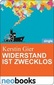 Widerstand ist zwecklos