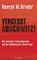 Vergesst Auschwitz!