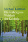 Die verborgene Weisheit der Kabbala
