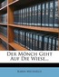 Der Mönch Geht Auf Die Wiese...