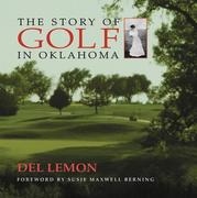 Lemon, Del: Story of Golf in Oklahoma