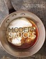 Modern Sauces: Sauce-Making for Everyone