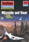 Perry Rhodan 1542: Mission auf Vaar (Heftroman)