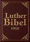 Die Bibel nach Luther - Altes und Neues Testament - Speziell für E-Book-Reader