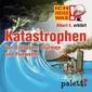 Ich weiß was - Albert E. erklärt Katastrophen: Von Erdbeben, Stürmen und Flutwellen