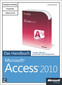 Microsoft Access 2010 - Das Handbuch