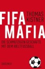 [Thomas Kistner: Fifa-Mafia]