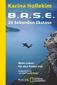 B.A.S.E. - 20 Sekunden Ekstase