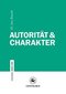 Autorität & Charakter