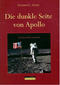 Die dunkle Seite von Apollo