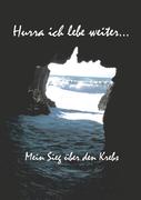 Hurra ich lebe weiter...
