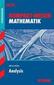 Kompakt-Wissen Abitur. Mathematik. Analysis
