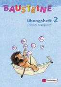 Bausteine Übungsheft 2. Lateinische Ausgangsschrift. Allgemeine Ausgabe. Neubearbeitung