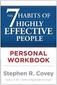 The 7 Habits of Highly Effective People. Workbook