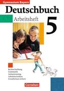 Deutschbuch 5. Arbeitsheft mit Lösungen. Bayern. Gymnasium. RSR 2006