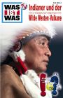 Was ist Was. Indianer und der Wilde Westen. Vulkane. Cassette.