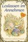 Elfenhellfer. Loslassen im Annehmen