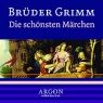 Wilhelm Grimm, Jakob Grimm: Die schönsten Märchen. CD.