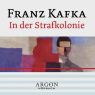 Franz Kafka: In der Strafkolonie. CD.