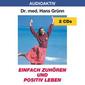 Einfach zuhören und positiv leben. 2 CDs