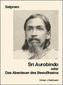 Sri Aurobindo oder Das Abenteuer des Bewusstseins