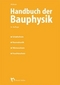 Handbuch der Bauphysik