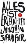 [Jonathan Safran Foer: Alles ist erleuchtet]