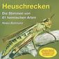 Heuschrecken. CD/Stimmen von 61heim.Arten