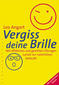 Vergiss deine Brille