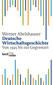 Deutsche Wirtschaftsgeschichte von 1945 bis zur Gegenwart