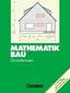 Mathematik Bau - Grundwissen / Schülerbuch