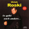 Ulrich Roski: Es geht auch anders... aber so geht es auch. 2 CDs
