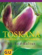 Toskana, Umbrien und die Marken
