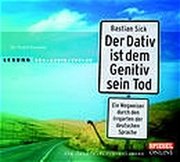 Sick,  Bastian: Der Dativ ist dem Genitiv sein Tod. Folge 1