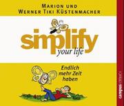 simplify your life - Endlich mehr Zeit haben