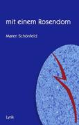 mit einem Rosendorn