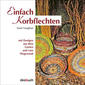 Einfach Korbflechten