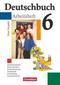 Deutschbuch 6. Gymnasium Arbeitsheft. Allgemeine Ausgabe. Neubearbeitung. Neue Rechtschreibung.