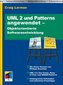 UML und Patterns angewendet- Objektorientierte Softwareentwicklung