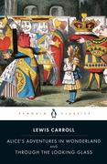 Alice's Adventures in Wonderland / Through the Looking Glass