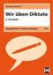 Wir üben Diktate - 2. Klasse