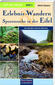 Lust auf Natur. Erlebnis Wandern / Erlebnis-Wandern und Spurensuche in der Eifel
