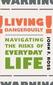 Living Dangerously: Navigating the Risks of Everyday Life