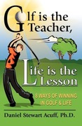 Acuff, PH. D. Daniel Stewart;Acuff, Daniel Stewart: Golf Is the 