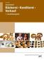 Bäckerei - Konditorei - Verkauf. Arbeitsheft. 1. Ausbildungsjahr. Lernfelder 1-4