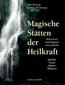 Magische Stätten der Heilkraft