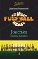 Die Wilden Fußballkerle 09. Joschka, die siebte Kavallerie