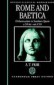 Rome and Baetica: Urbanization in Southern Spain C.50 BC-Ad 150
