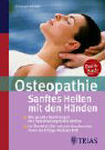Osteopathie: Sanftes Heilen mit den Händen
