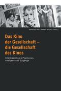 Das Kino der Gesellschaft - die Gesellschaft des Kinos